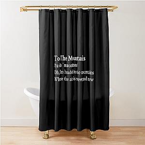 To The Mountains Lizzy McAlpine Aesthetic Quote Lyrics Black Shower Curtain