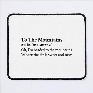 To The Mountains Lizzy McAlpine Aesthetic Quote Lyrics Mouse Pad