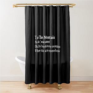 To the Mountains Lizzy McAlpine Aesthetic Quote Lyrics Black Shower Curtain