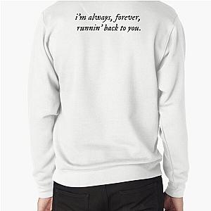 Spring Into Summer by Lizzy McAlpine I'm Always Forever Running Back To You Pullover Sweatshirt