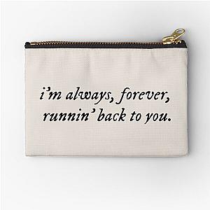 Spring into summer lyrics by Lizzy McAlpine I'm always running back to you Zipper Pouch