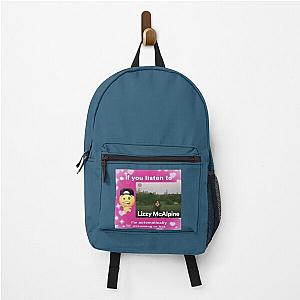 If you listen to Lizzy Macalpine, I'm automatically assuming you're hot Backpack