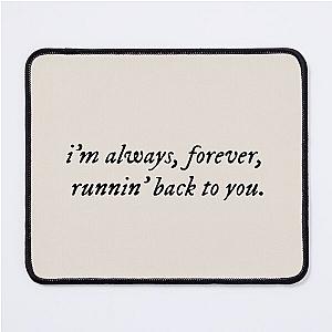 Spring into summer lyrics by Lizzy McAlpine i'm always forever running back to you mouse pad