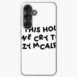 In this house we cry to Lizzy Mcalpine Samsung Galaxy Case