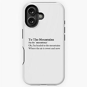 To The Mountains 
Lizzy McAlpine 
Aesthetic 
Quote 
Lyrics 
iPhone Case