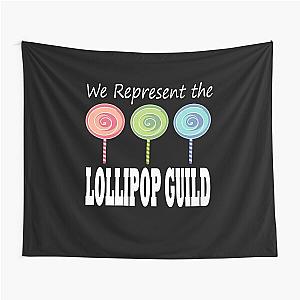 We Represent The Lollipop Guild Wizard Of Oz  Tapestry