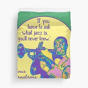 Louis Armstrong Portrait And Quote Duvet Cover