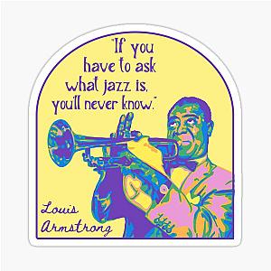 Louis Armstrong Portrait Quote Sticker