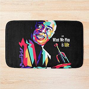Louis Armstrong What We Live Is Life Bath Mat