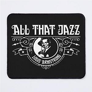 Louis Armstrong All That Jazz Mousepad