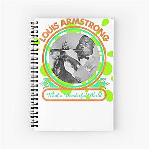 Louis Armstrong What Wonderful World T-Shirt Spiral Notebook