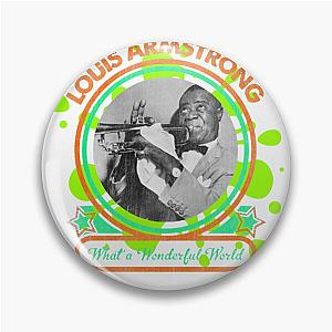 Louis Armstrong What a Wonderful World Pin