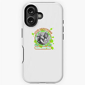 Louis Armstrong A Wonderful World T-Shirt iPhone Case