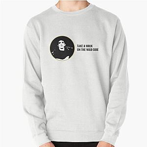 Lou Reed Take a Walk on the wild side Pull Over Sweatshirt