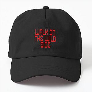 Walk on the Wild Side Lou Reed Dad Hat