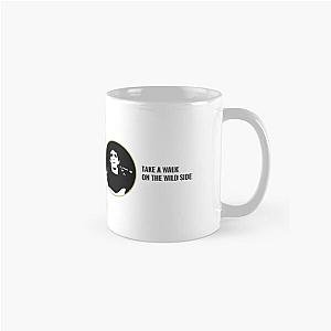 Lou Reed Take a Walk on the Wild Side Classic Mug