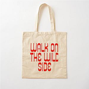 Walk on the Wild Side Lou Reed Quote Cotton Tote Bag