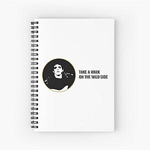 Lou Reed - Take a Walk on the Wild Side Spiral Notebook