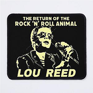 Lou Reed return of the Rock and Roll Animal Mouse Pad