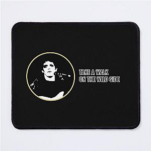 Lou Reed Take a Walk on the Wild Side Mousepad