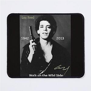 Lou Reed Walk on the Wild Side Mouse Pad