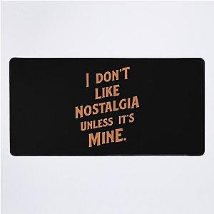 Mens My Favorite I Dont Like Nostalgia Unless Its Mine Music Fans Desk Mat