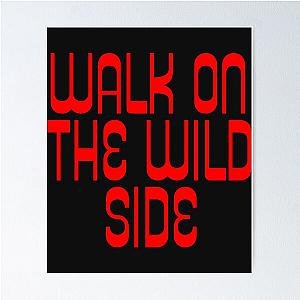 Walk on the Wild Side Poster Lou Reed Quote