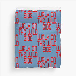 Walk on the Wild Side, Lou Reed Quote Duvet Cover