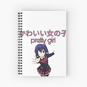 Pretty girl with japanese text and Rikka Takanasha from Love, Chunibyo & Other Delusions Spiral Notebook