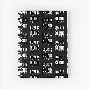 Love Is Blind Notebook