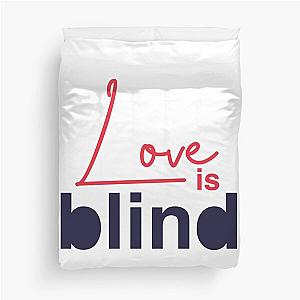 Love Is Blind Duvet Cover