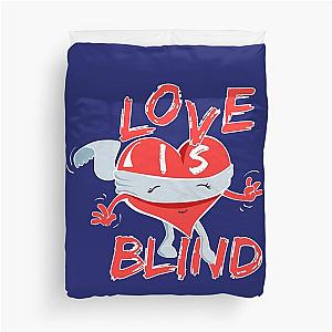 Love Is Blind 4 Duvet Cover