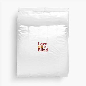 Love is Blind Duvet Cover