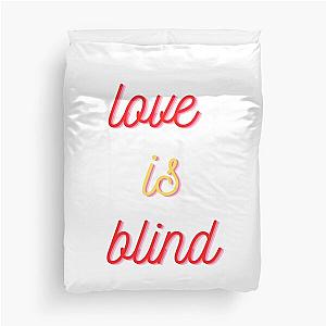 Love is Blind Duvet Cover