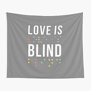 Love Is Blind Tapestry