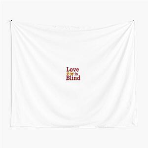 Love is Blind Tapestry