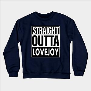 Lovejoy Name Straight Outta Lovejoy Sweatshirt TP0509