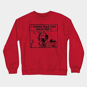 I Wanna Hear Lovejoy Sweatshirt TP0509