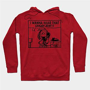 I Wanna Hear Lovejoy Hoodie TP0509