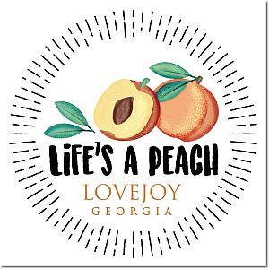 Life's a Peach Lovejoy, Georgia Poster TP0509