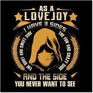 Lovejoy - I Have 3 Sides You Never Want to See Poster TP0509