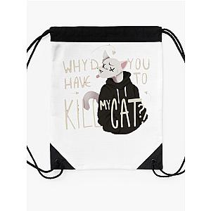 Why D You Have To Kill My Cat Lovejoy Drawstring Bag Premium Merch Store