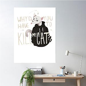 Why D You Have To Kill My Cat Lovejoy Poster Premium Merch Store