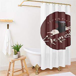 Are You Alright Lovejoy Shower Curtain Premium Merch Store