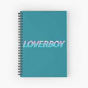 LOVERBOY    Spiral Notebook