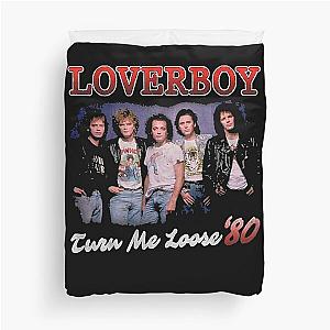 Turn me loose loverboy Duvet Cover