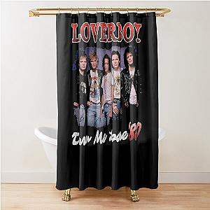 Turn me loose loverboy Shower Curtain