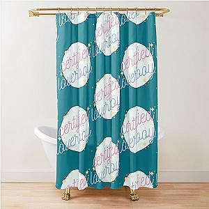 Certified Loverboy  Shower Curtain