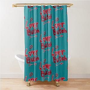 loverboy lover butch Shower Curtain