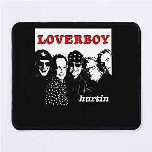 Loverboy Hurtin Mouse Pad